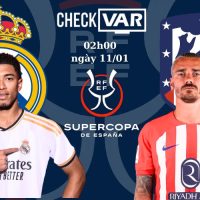 CheckVAR - Nhận định Real Madrid vs Atletico Madrid (02h00 - 11/01/2024) – Đối thủ khó chịu