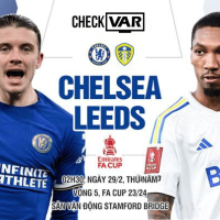 Nhận định Chelsea vs Leeds United (02h30 ngày 29/02/2024) - Vòng 5 Cup FA